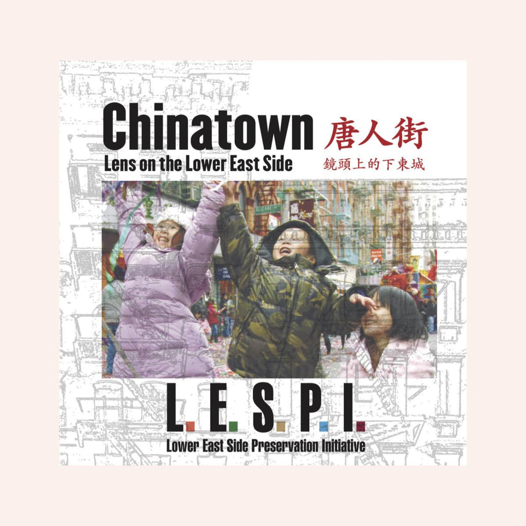 Chinatown: Lens on the Lower East Side