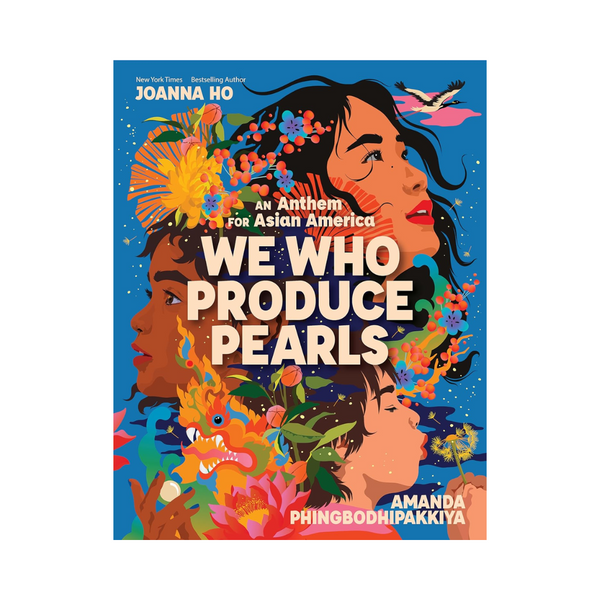 We Who Produce Pearls: An Anthem for Asian America cover