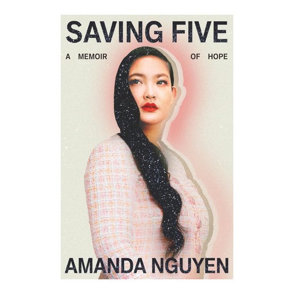 Book cover of 'Saving Five' by Amanda Nguyen with a woman's face and long hair.