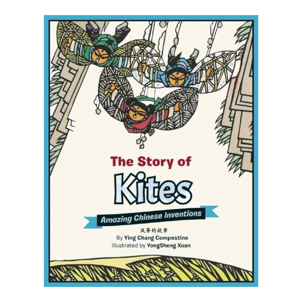 The Story of Kites: Amazing Chinese Inventions