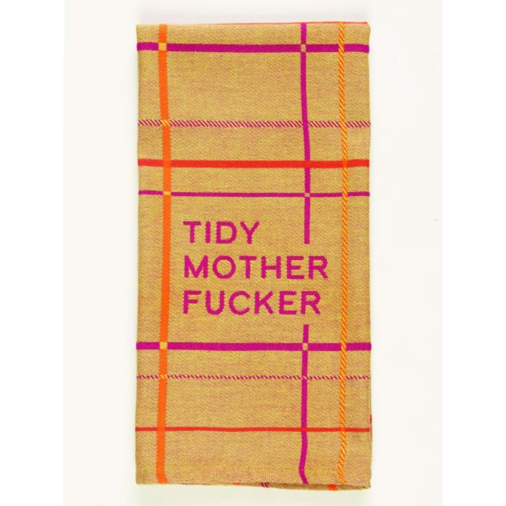 Sassy Dish Towel: Tidy Motherfucker