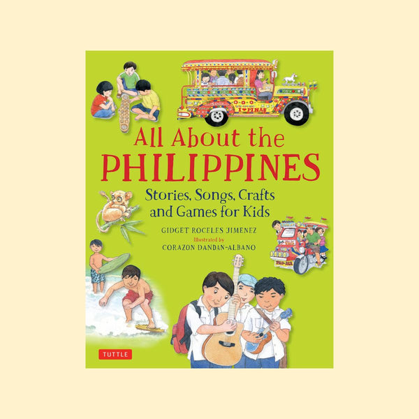 All About the Philippines: Stories, Songs, Crafts and Games for Kids Cover