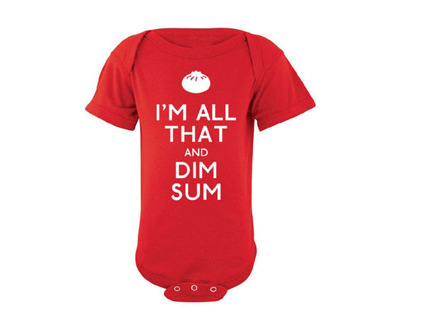 Cute red baby onesie that says I'm All That and Dim Sum