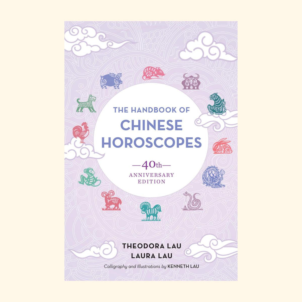 The Handbook of Chinese Horoscopes: 40th Anniversary Edition